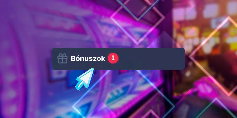 Nyissa meg a bónuszok részt